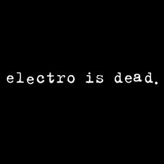 Electro is Dead