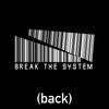 Break the System